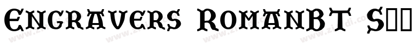 Engravers RomanBT S字体转换